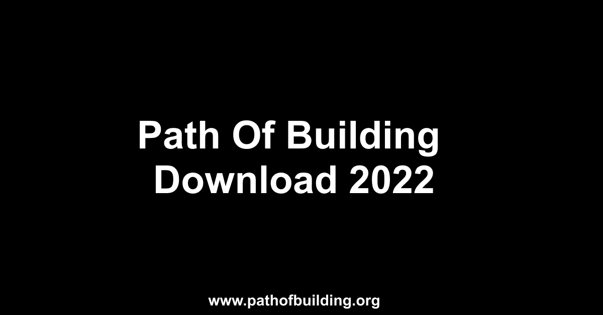 Path Of Building Download 2022